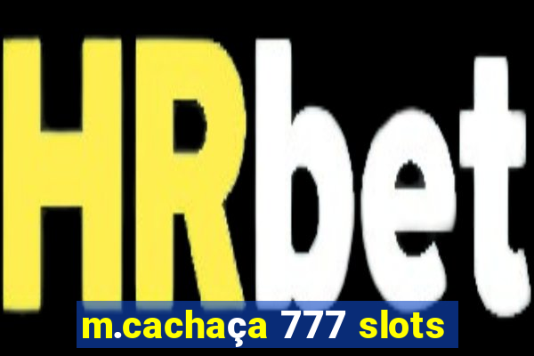 m.cachaça 777 slots